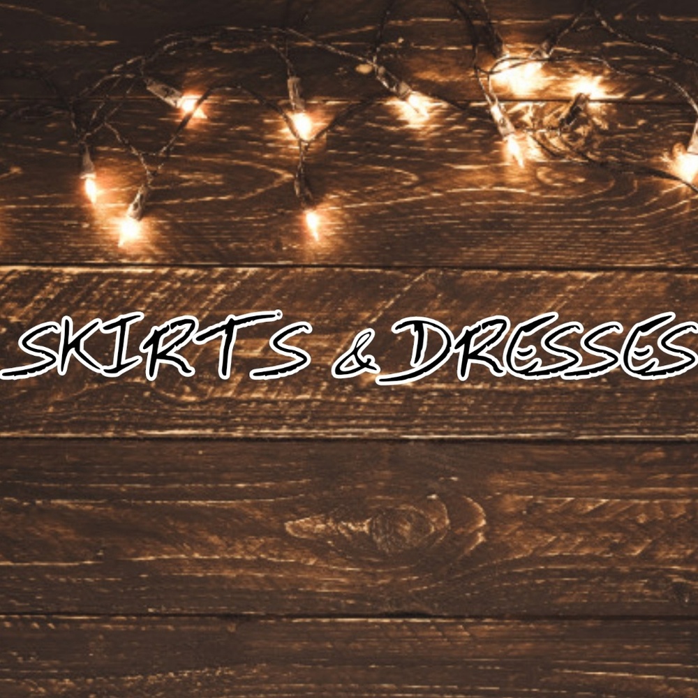 SKIRTS AND DRESSES